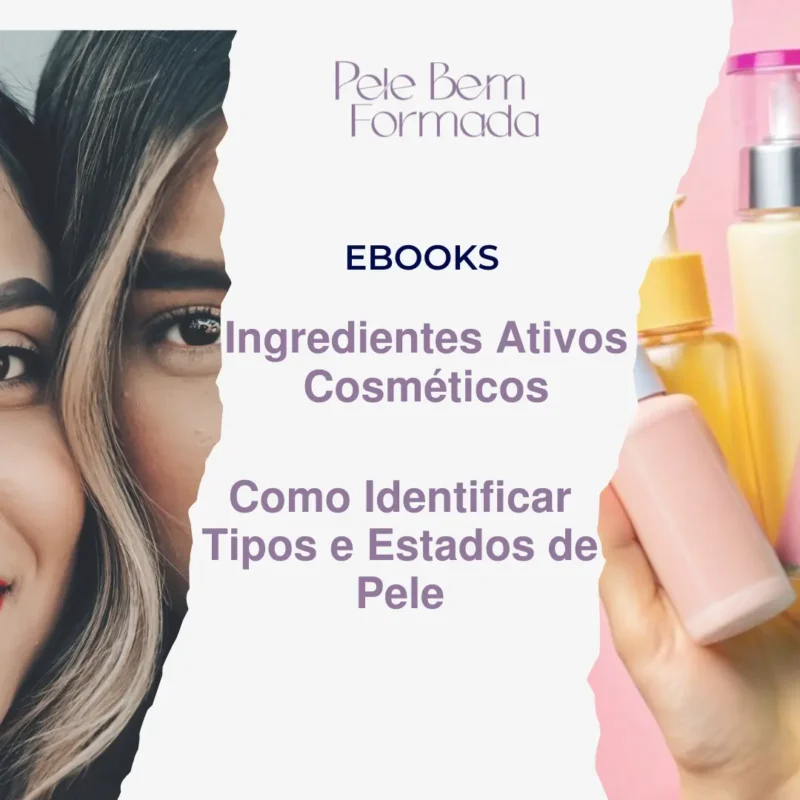 Ebooks Como Identificar Tipos e Estados de Pele & Ingredientes ativos
